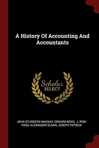 A History of Accounting and Accountants