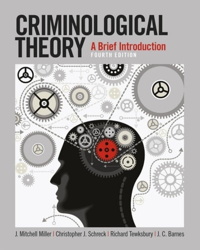 Criminological Theory: A Brief Introduction (Pearson+)