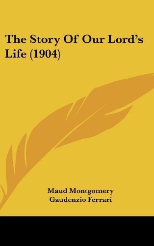 The Story Of Our Lord's Life (1904)