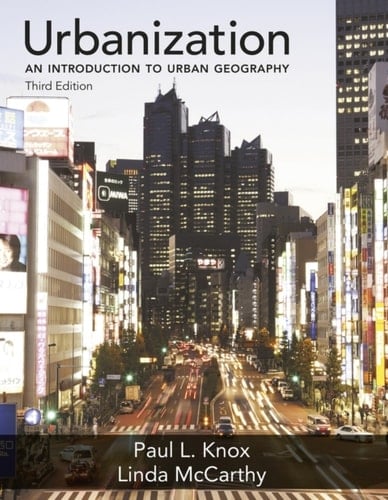 Urbanization: An Introduction to Urban Geography (Pearson+)