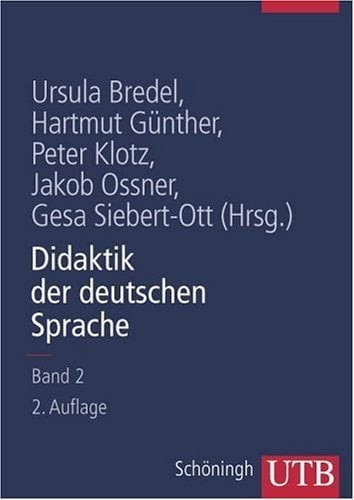 Didaktik der deutschen Sprache 2. Ein Handbuch.