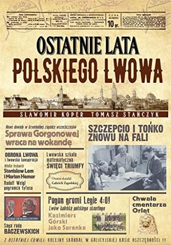 Ostatnie lata polskiego Lwowa
