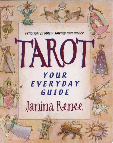 Tarot - Your Everyday Guide Practical Problem Solving and Everyday Advice