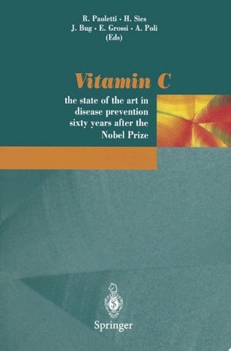 Vitamin C The state of the art in disease prevention sixty years after the Nobel Prize