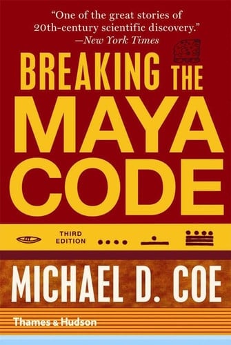 Breaking the Maya Code Third Edition