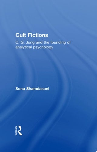 Cult Fictions C. G. Jung and the Founding of Analytical Psychology