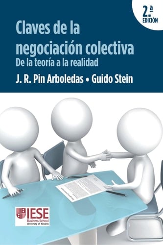 Claves de la negociación colectiva De la teoria a la realidad