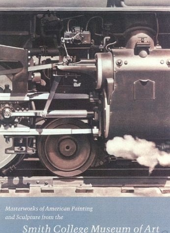 Masterworks of American Painting and Sculpture from the Smith College Museum of Art