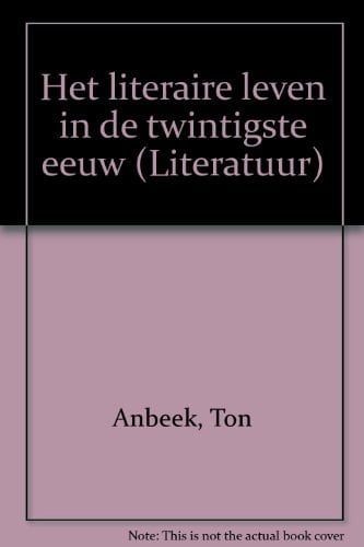 Het literaire leven in de twintigste eeuw (Literatuur) (Dutch Edition)