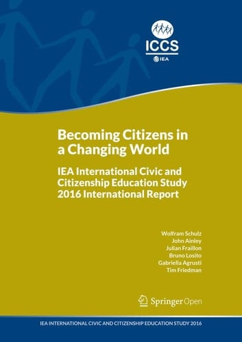 Becoming Citizens in a Changing World IEA International Civic and Citizenship Education Study 2016 International Report