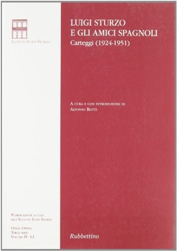 Luigi Sturzo e gli amici spagnoli carteggi, 1924-1951