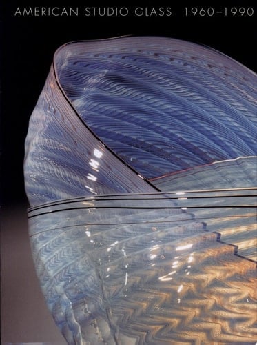 American Studio Glass, 1960-1990