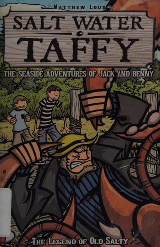 Salt Water Taffy Vol. 1 The Legend of Old Salty