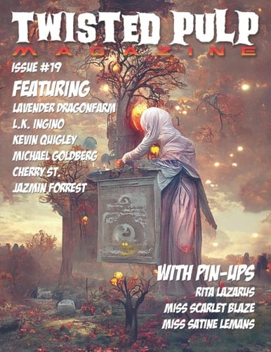 Twisted Pulp Magazine: Issue #19