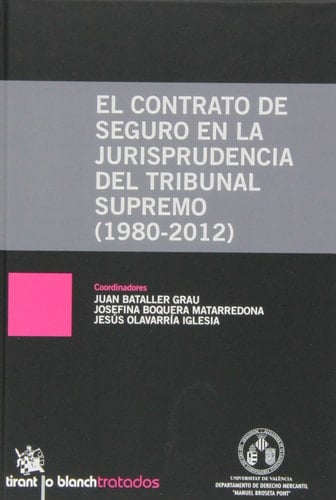 El contrato de seguro en la jurisprudencia del Tribunal Supremo (1980-2012)