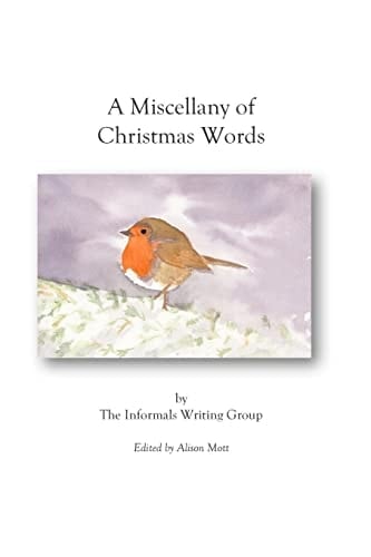 A Miscellany of Christmas Words An Anthology of Poetry and Prose