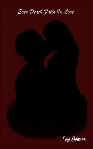 Even Death Falls In Love (Even AfterLife Series)