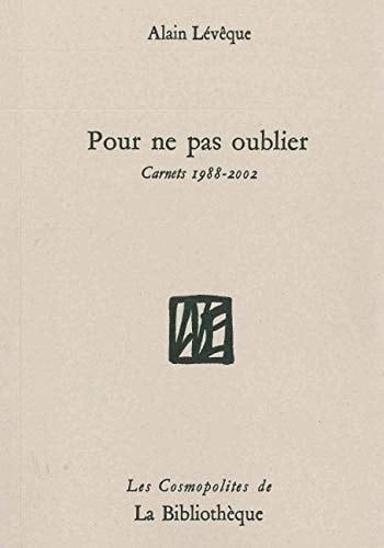 Pour ne pas oublier carnets 1988-2002