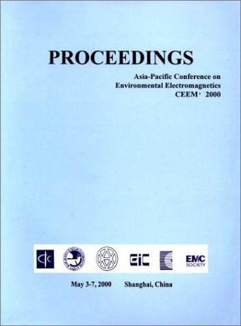 Proceedings Asia-Pacific Conference on Environmental Electromagnetics Ceem' 2000
