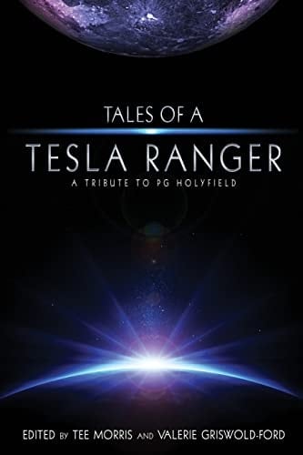 Tales of a Tesla Ranger A Tribute to PG Holyfield