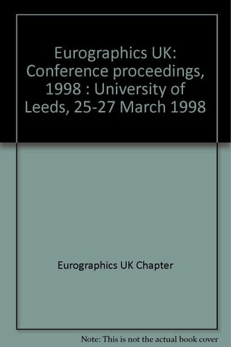 Eurographics UK Conference Proceedings, 1998 : University of Leeds, 25-27 March 1998