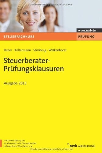 Steuerberater-Prüfungsklausuren Ausgabe 2013
