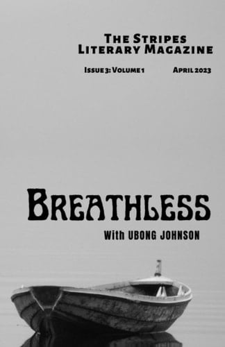 BREATHLESS: Stripes Literary Magazine Issue 3.1