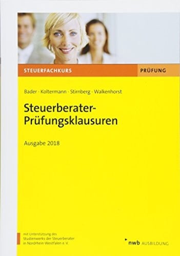 Steuerberater-Prüfungsklausuren Ausgabe 2018