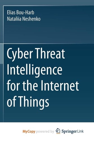Cyber Threat Intelligence for the Internet of Things
