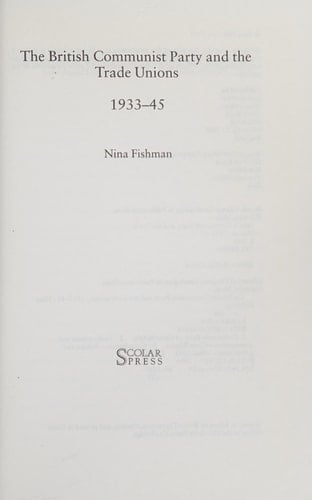The British Communist Party and the Trade Unions, 1933–1945: 1933–45
