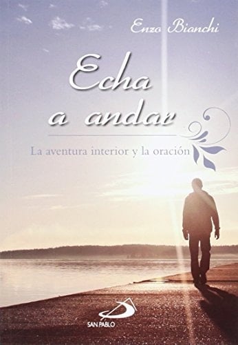 Echa a andar la aventura interior y la oración