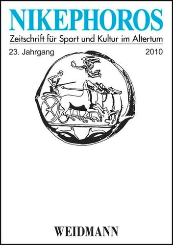 Nikephoros-Zeitschrift Fuer Sport und Kultur Im Alterum 23. Jahrgang 2010