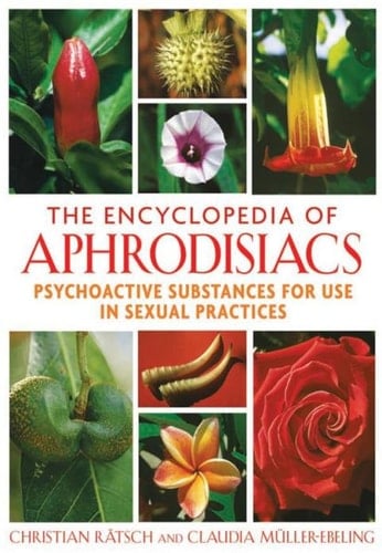 The Encyclopedia of Aphrodisiacs