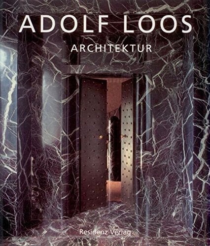 Adolf Loos: architecture 1903-1932/Roberto Schezen