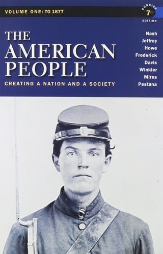 The American People: Creating a Nation and a Society, Concise Edition, Volume 1 with MyHistoryLab with Pearson eText -- Valuepack Access Card (7th Edition)