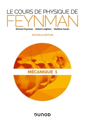 Le cours de physique de Feynman Mécanique 1