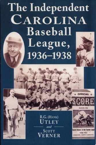 The Independent Carolina Baseball League, 1936-1938 Baseball Outlaws