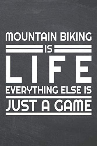 Mountain Biking is life everything else is just a game: Mountain Biking Notebook or Journal - Size 6 x 9 - 110 Dot Grid Pages - Office Equipment, ... Biking Gift Idea for Christmas or Birthday