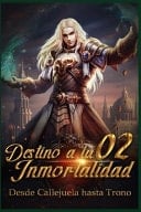 Desde Callejuela Hasta Trono: Destino Divino a la Inmortalidad 2 Transformación en el Arma Espiritual