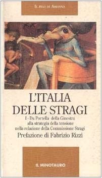 L'Italia delle stragi: L'Italicus, Bologna, il caso Moro, Ustica nella relazione della Commissione Stragi