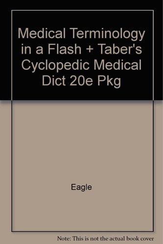 Eagle Medical Terminology in a Flash and Tabers Cyclopedic Medical Dictionary