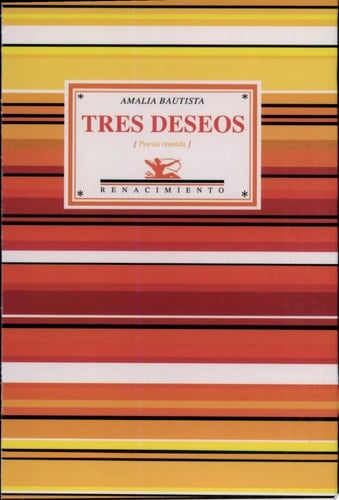 Tres deseos poesía reunida