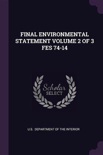 Final Environmental Statement Volume 2 of 3 Fes 74-14