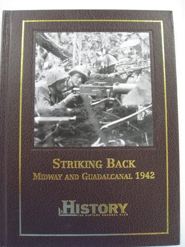 Striking Back Midway and Guadalcanal, 1942