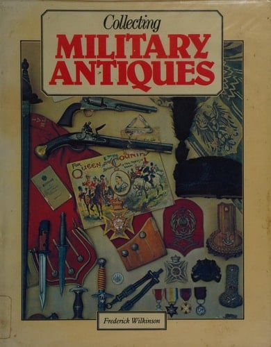 Collecting Military Antiques