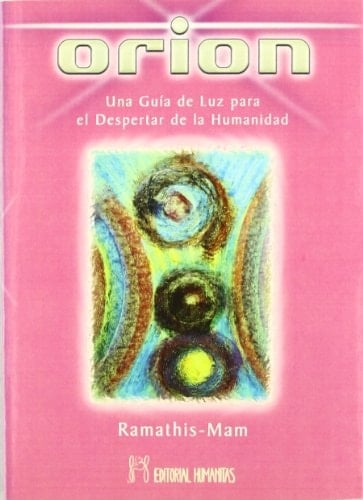 Orión : una guía de luz para el despertar de la humanidad