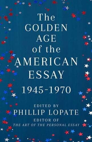 The Golden Age of the American Essay 1945-1970