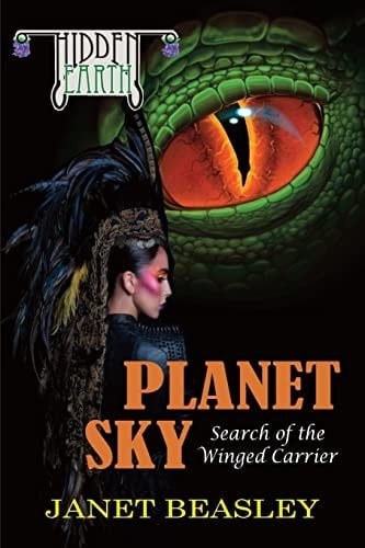 Hidden Earth Series Volume 4, Planet Sky Search of the Winged Carrier
