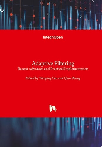 Adaptive Filtering Recent Advances and Practical Implementation