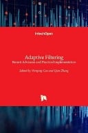 Adaptive Filtering Recent Advances and Practical Implementation